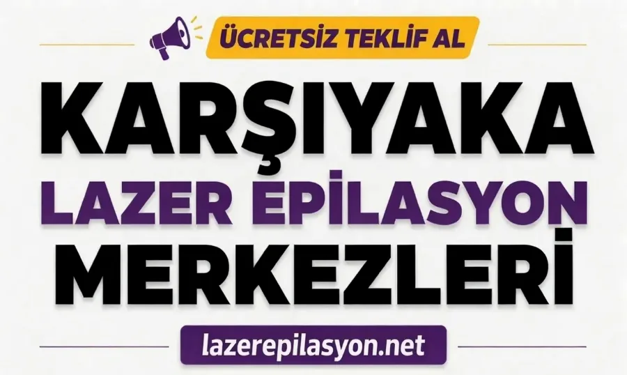 Karşıyaka Lazer Epilasyon
